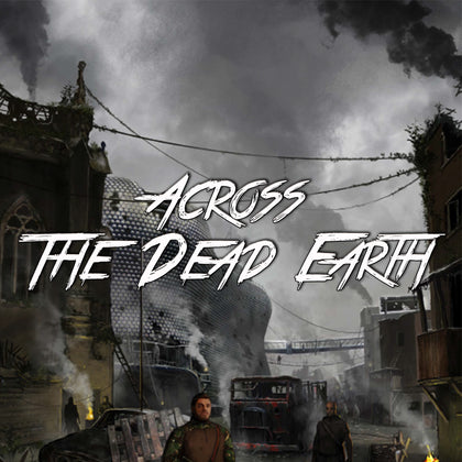 Across The Dead Earth