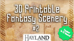 3D Printable 28mm Fantasy Scenery #2 - Late Pledge